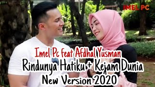 Rindunya Hatiku Kejam Dunia New Version 2020 Imel Pc & Afdhal Yusman Rindunya Hatiku Kejam Dunia New Version 2020 Imel Pc & Afdhal Yusman