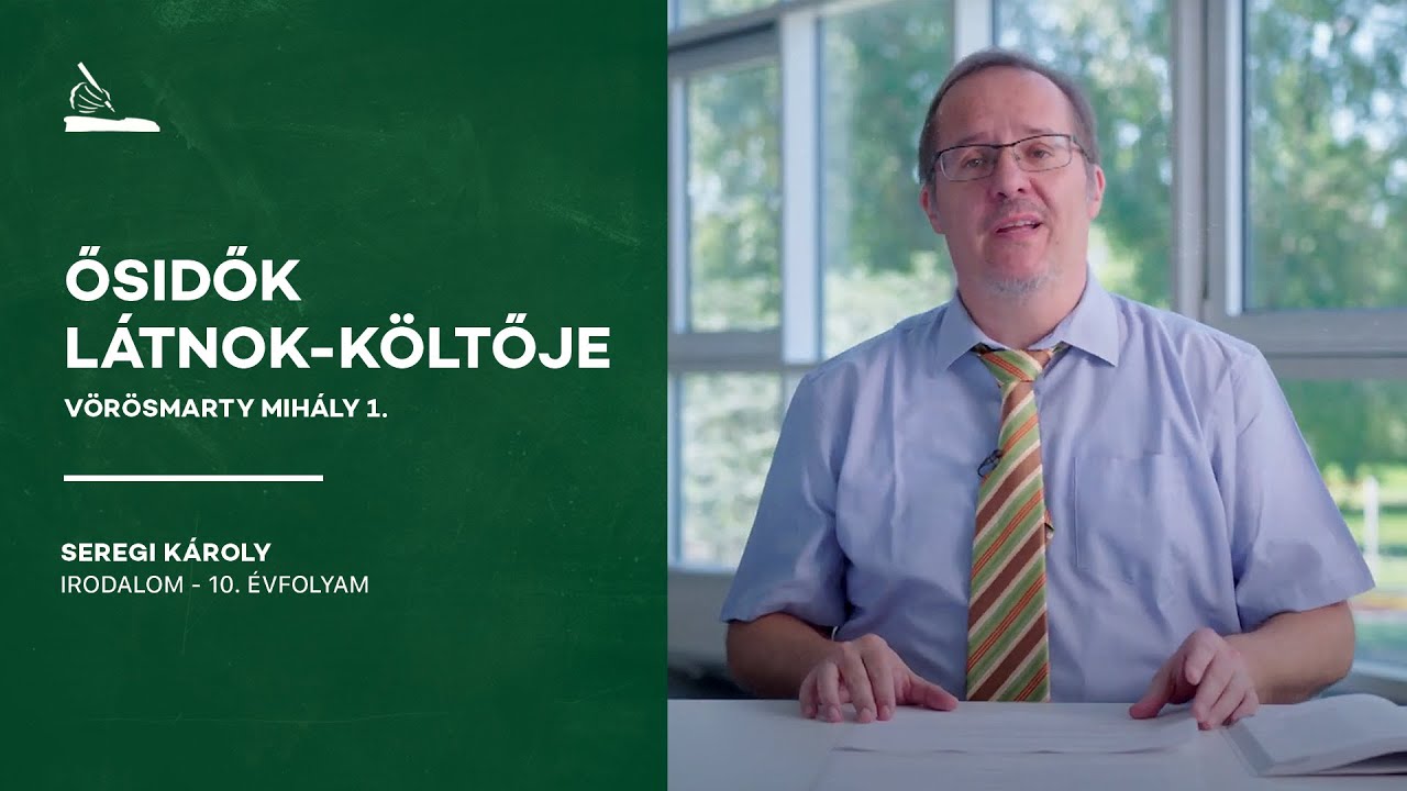 Vörösmarty Mihály 1. - Ősidők látnok-költője | Seregi Károly