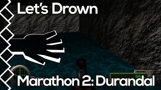 Lets Drown - Marathon 2: Durandal
