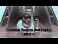 Noorman Camaru feat Saykoji - Lupakan (Official Audio)