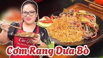 Hướng Dẫn Làm Cơm Rang Dưa Bò Tại Nhà. Ai Ăn Cũng Mê Ngon Xuất Sắc | Cao Giang