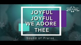 Sound Of Praise - Joyful Joyful We Adore Thee (Official Video Lyric)