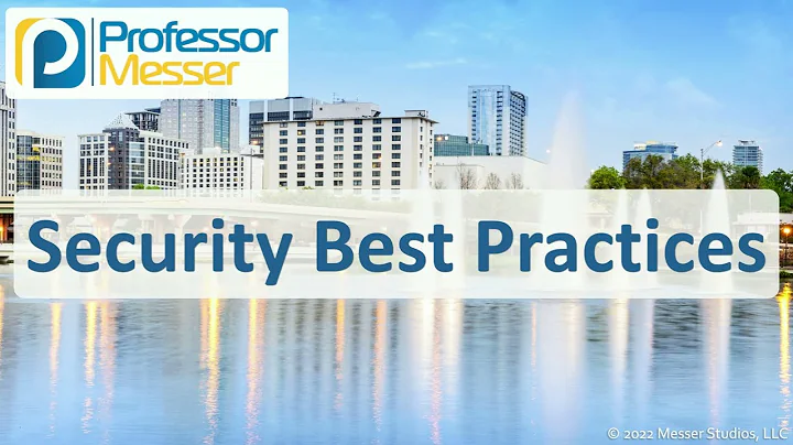 Security Best Practices - CompTIA A+ 220-1102 - 2.6