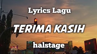 Lyrics Lagu Terima Kasih - Halstage