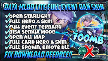 DATA ML LITE 700MB FULL EVENT DAN SKIN TERBARU 2022 FREDRINN | Fix Download resorcorce