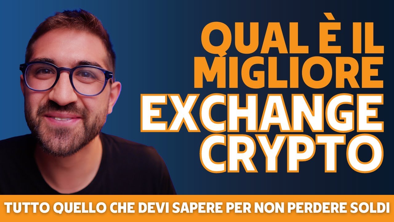 EXCHANGE CRYPTO: QUAL È IL MIGLIORE? | TUTTO QUELLO CHE DEVI SAPERE PER NON  PERDERE SOLDI