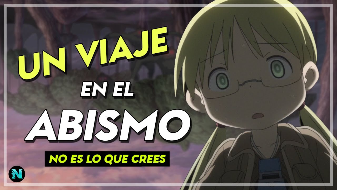 Made in Abyss es una JOYA YouTube Made in Abyss es una JOYA YouTube