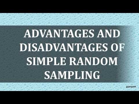 ADVANTAGES AND DISADVANTAGES OF SIMPLE RANDOM SAMPLING