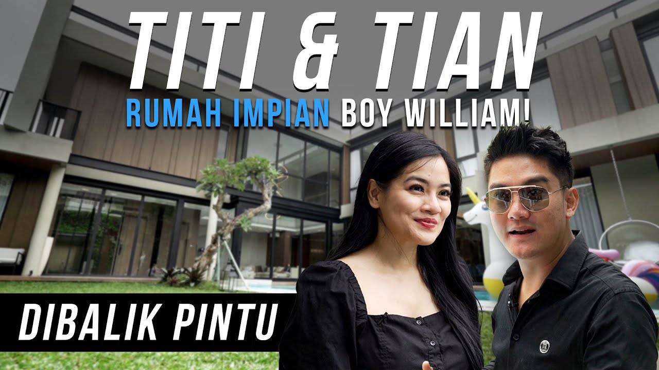 Download RUMAH TITI & TIAN MIRIP RUMAH IMPIAN BOY WILLIAM! | #DibalikPintu