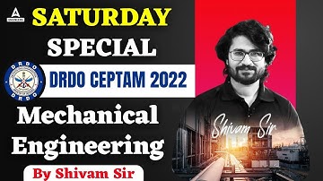 SATURDAY SPECIAL | DRDO CEPTAM 2022 | Mechanical Engineering | By shivam sir