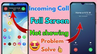 incoming call full screen problem, incoming call full screen display screenshot 2