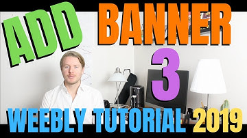 How to add Banner to Business Website (Part 3) - Weebly Tutorial for Beginners 2019