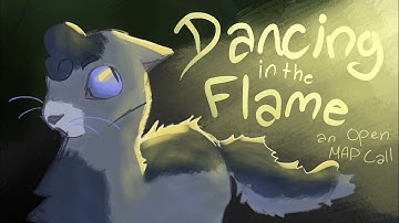 Dancing in the Flame - OPEN CINDERPELT MAP CALL - 39/40 PARTS OPEN