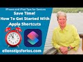 Save time how to get started with apple shortcuts