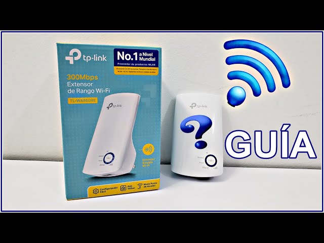 REPETIDOR WIFI TP-LINK: GUÍA PRÁCTICA Y CONFIGURACIÓN FÁCIL TL-WA850RE 