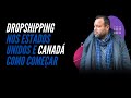 DropShipping nos Estados Unidos e Canadá - Como Começar