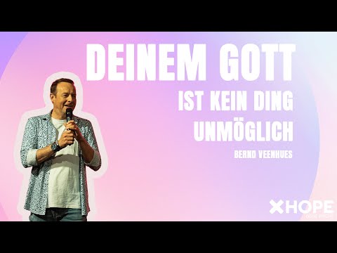 Deinem Gott ist kein Ding unmöglich | Bernd Veenhues | Gottesdienst