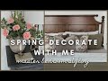 Spring decorate with me  master bedroom styling