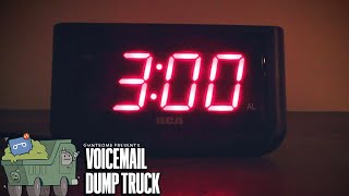 Voicemail Dump Truck
