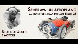 STORIE DI UOMINI E MOTORI - Sembrava un aeroplano: la breve storia della Monaco Trossi GP