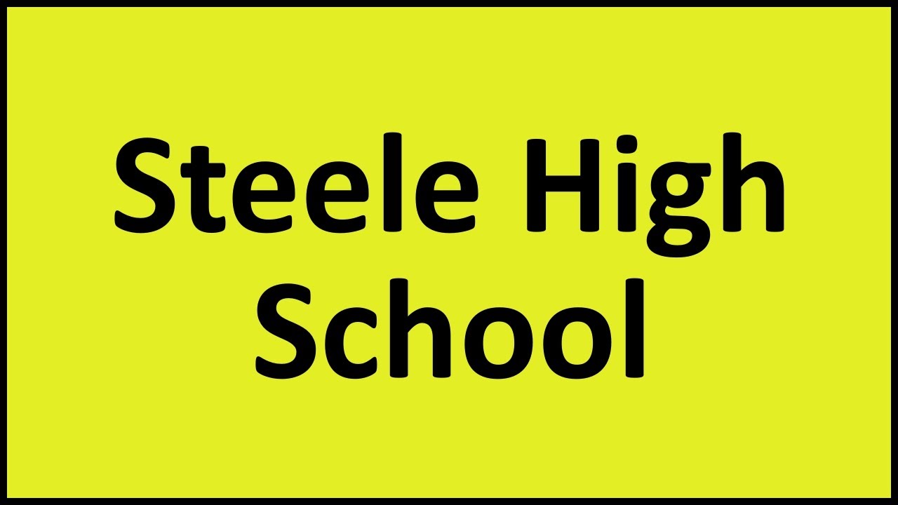 Steele High School YouTube