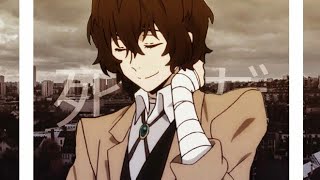 [Amv] Dazai Osamu/ Bungou Stray Dogs\