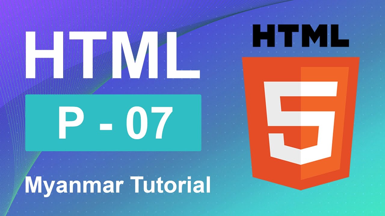 HTML Learning Part 7 - Table in Myanmar