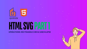 HTML Graphics : CH-05 SVG Part 1  HTML Tutorial | QuipoIn #svg