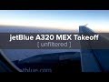 Jetblue airbus a320 taxi and takeoff from mex