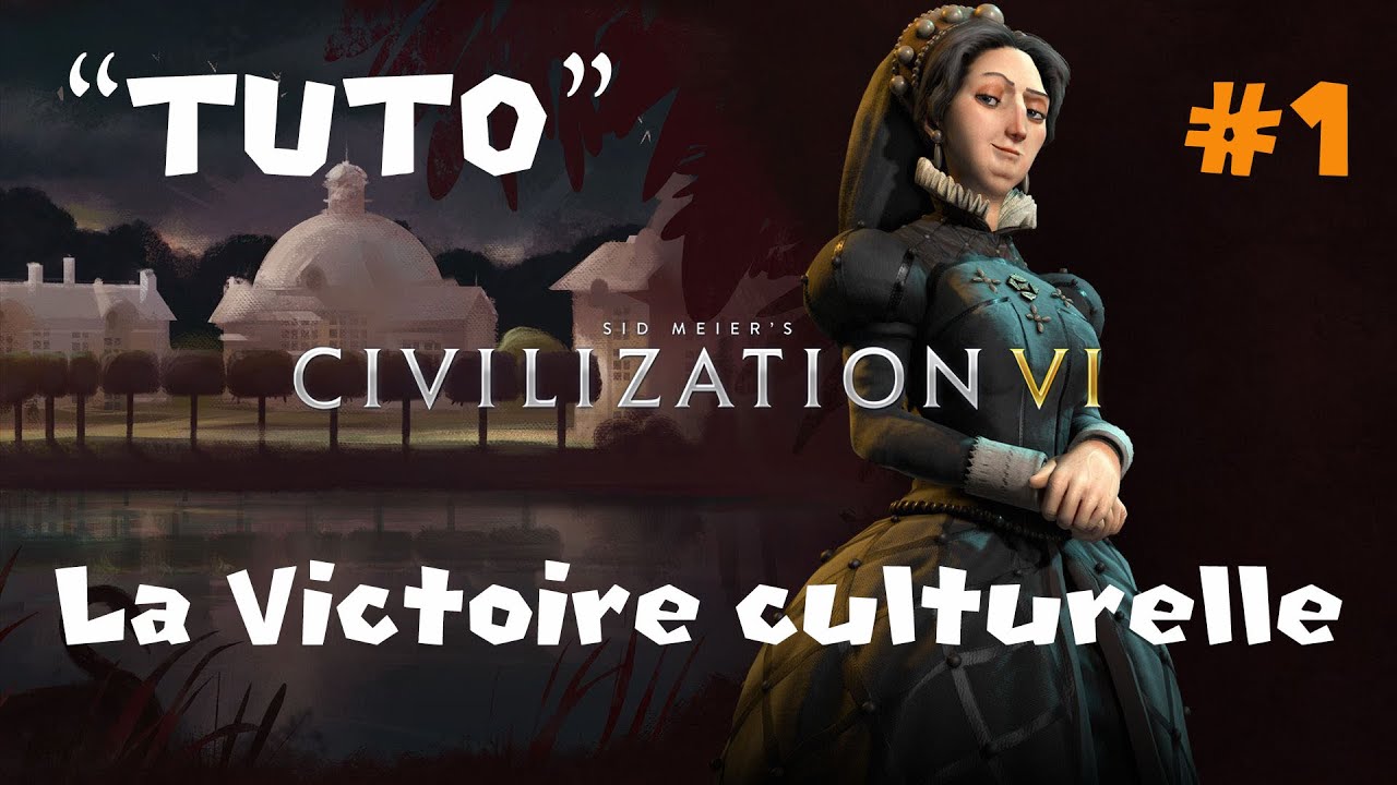 CIVILIZATION VI "TUTO" LA VICTOIRE CULTURELLE ! Part.1 MEDICIS FR YouTube