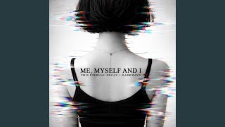 Me, Myself and I