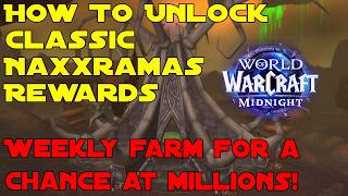 Naxxramas Could Be Making You MILLIONS - How To Unlock Old Naxxramas Rewards- WoW Gold Guide