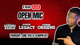 Power Universe Open Mic - Raising Kanan, Legacy & Origins | B Talks Live