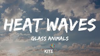 Glass Animals -  Heat Waves (Lyric Video)