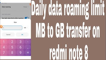 Daily data roaming limit MB to GB transfer on redmi note 8