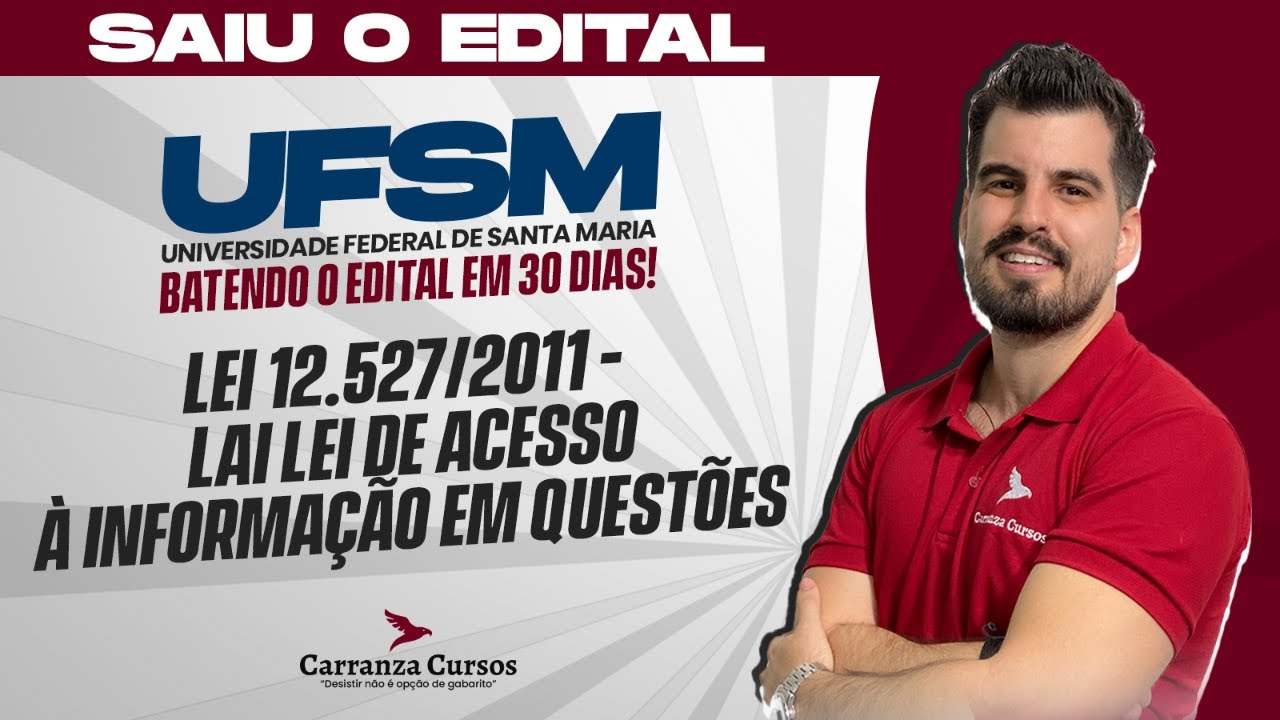 Concurso UFSM 2025 – Lei 12.527/2011 | Questões de LAI (Lei de Acesso à Informação)