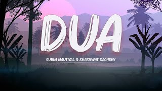 Dua - (Lyrics) | Article 370| Yami Gautam | Priyamani | Jubin Nautiyal | Shashwat Sachdev| Bollywood