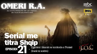 Omeri R.a Pjesa 21 Serial Filma Me Ra Shqip