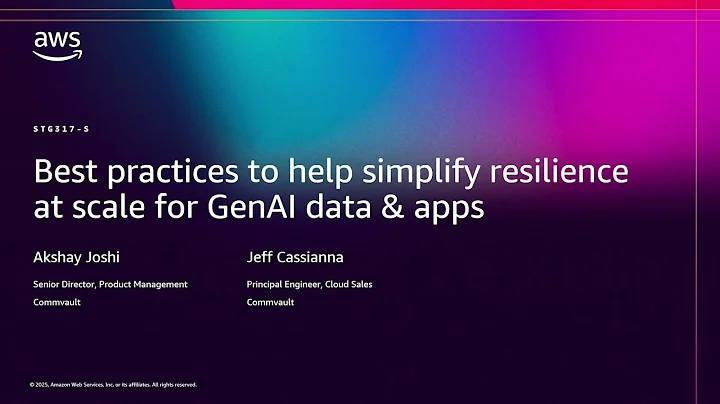 AWS re:Invent 2025 - Best practices to simplify resilience at scale for Gen AI data & apps (STG317)