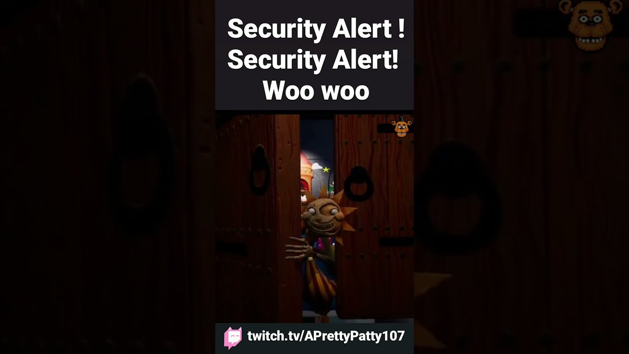 Security Alert! Security Alert! Woo woo🤪☀️ || Five nights at freddy's Security Breach