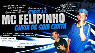Mc Felipinho - Guria De Saia Curta Studio J.k