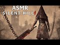 ASMR Silent Hill
