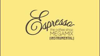 Espresso (The Coffee Shop Megamix) - INSTRUMENTAL VERSION