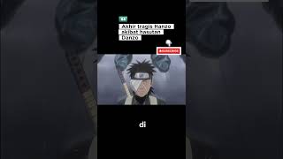 Akhir tragis Hanzo Salamander #anime  #naruto #fypシ゚viral #shortvideo