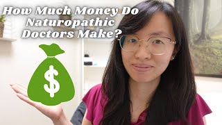 How Much Money Do Naturopathic Doctors Make?