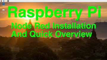 Raspberry Pi Node-Red Installation And Quick Overview