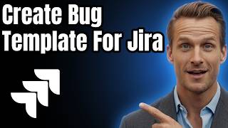 Information How to Create Bug Template for Jira Issue [Easy Guide] Guide