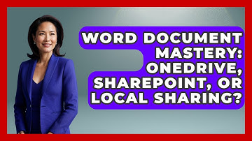 Word Document Mastery: OneDrive, SharePoint, Or Local Sharing? - Docs and Sheets Pro