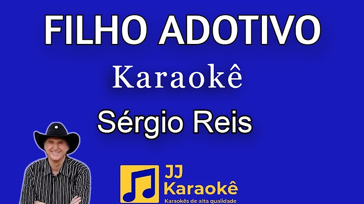 Filho adotivo - Sérgio Reis - karaokê