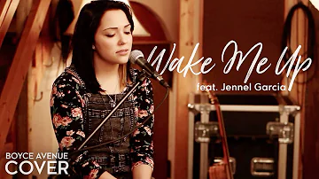 Wake Me Up - Avicii feat. Aloe Blacc (Boyce Avenue feat. Jennel Garcia cover) on Spotify & Apple